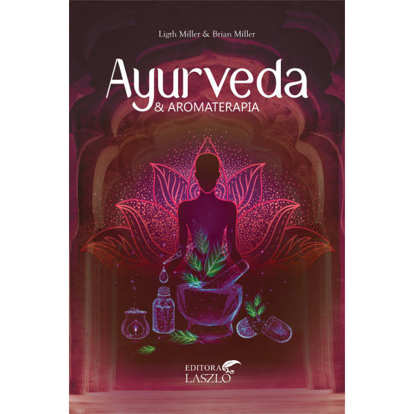 Ayurveda e Aromaterapia - Editora Laszlo