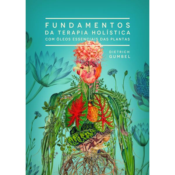 Fundamentos da Terapia Holística - Editora Laszlo