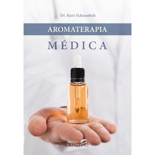 Aromaterapia Médica - Editora Laszlo