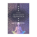 Aromaterapia Quântica - Editora Laszlo